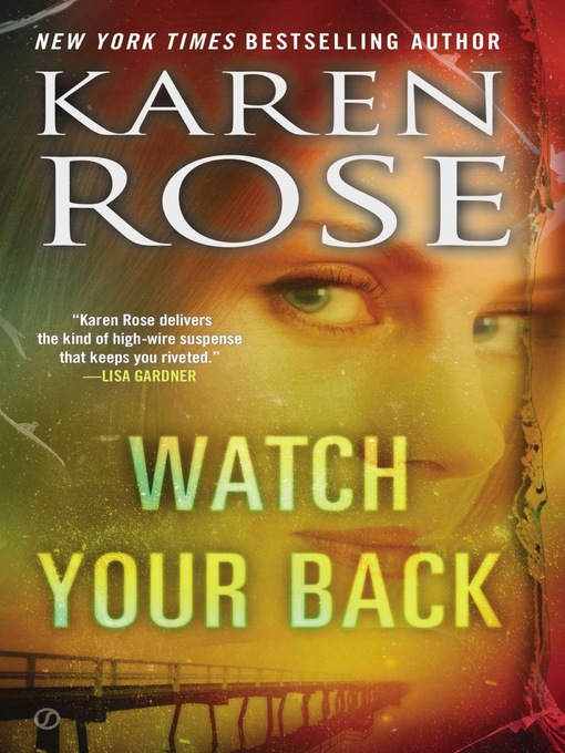 Title details for Watch Your Back by Karen Rose - Available